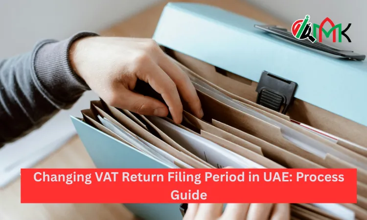 Changing VAT Return Filing Period in UAE: Process Guide Changing VAT Return Filing Period in UAE Process Guide