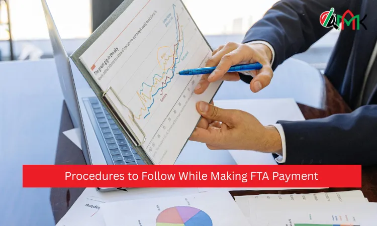 Procedures to Follow While Making FTA Payment Procedures to Follow While Making FTA Payment