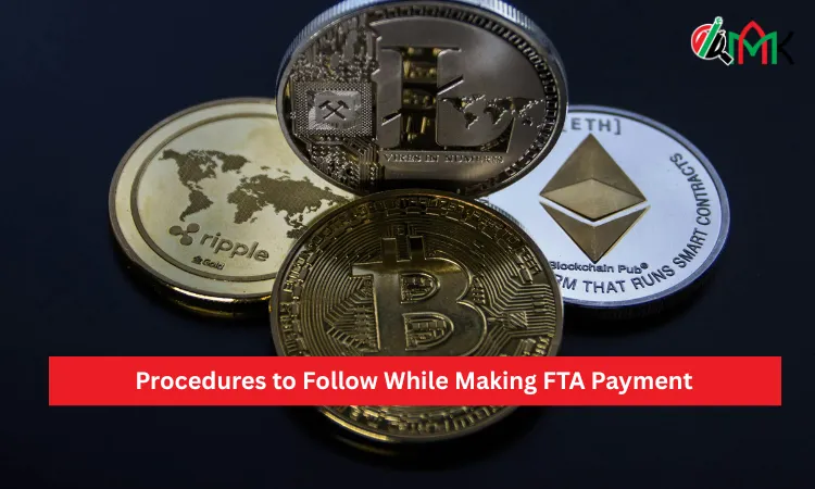 Procedures to Follow While Making FTA Payment Procedures to Follow While Making FTA Payment