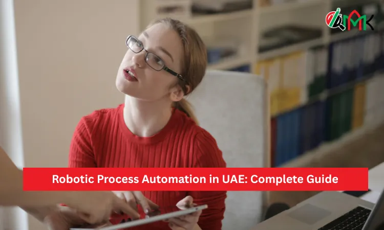 Robotic Process Automation in UAE: Complete Guide Robotic Process Automation in UAE Complete Guide