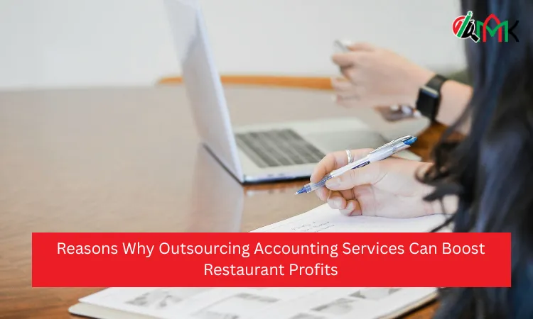 Reasons Outsourcing Accounting Boosts Restaurant Profits